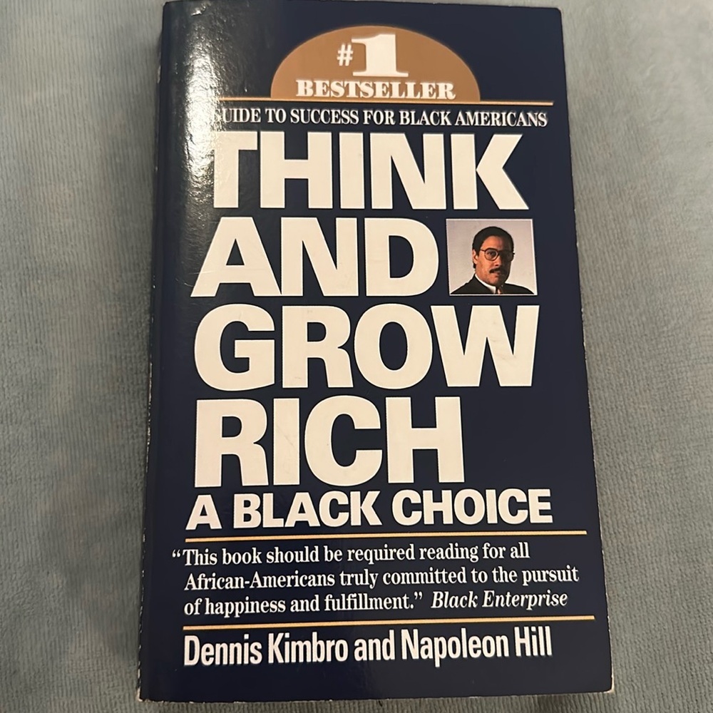 Think and Grow Rich By: Dennis Kimbro and Napoleon Hill